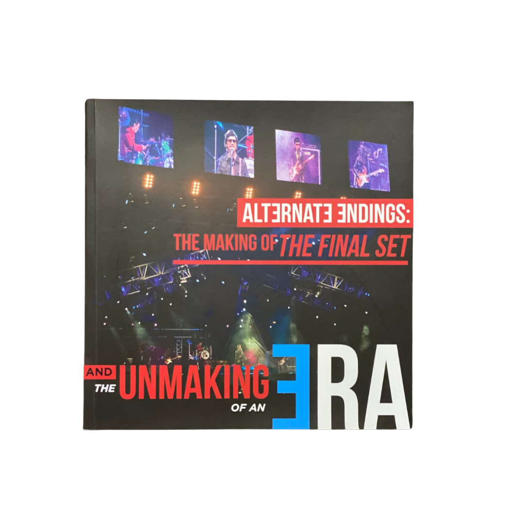ALTERNATE ENDINGS: The Making of The Final Set and The Unmaking of an Era